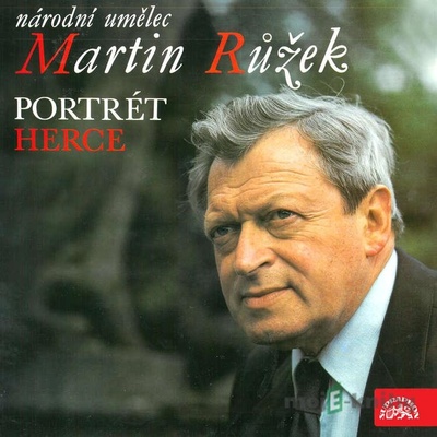Národní umělec Martin Růžek - Portrét herce - Karel Čapek, Vilém Mrštík, William Shakespeare