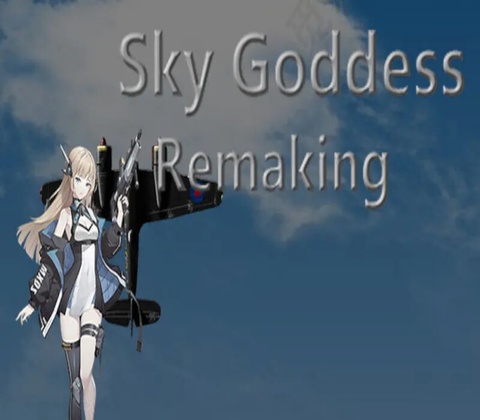Sky Goddess Remaking