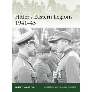 Hitler's Eastern Legions 1942-45 | Nigel Thomas, Johnny Shumate (ISBN: 9781472839541)