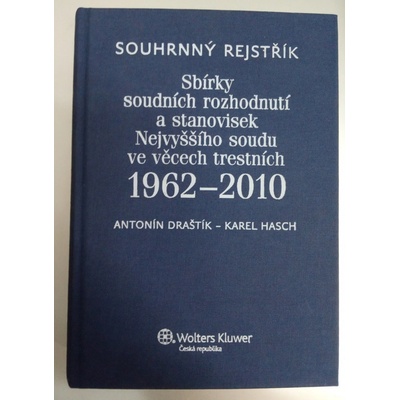 Souhrnný rejstřík Sbírky soudních rozhodnutí a stanovisek Nejvyššího soudu ve věcech trestních 1962-2010