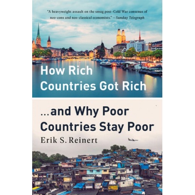 How Rich Countries Got Rich ... and Why Poor Countries Stay Poor