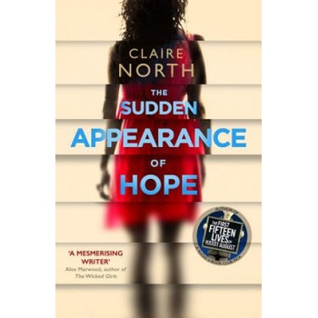 The Sudden Appearance of Hope | Claire North