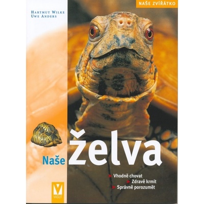 Naše želva - Hartmunt Wilke, Uwe Anders