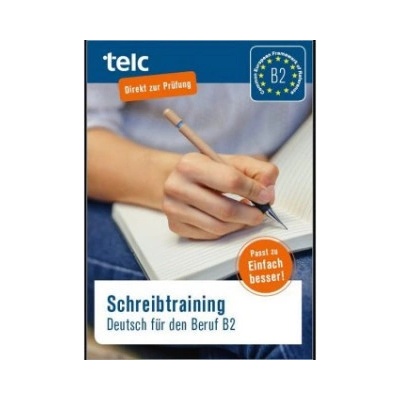 Schreibtraining. Deutsch für den Beruf B2