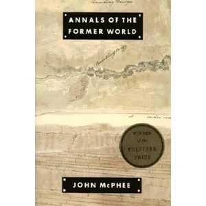 Annals of the Former World | John McPhee (2006)