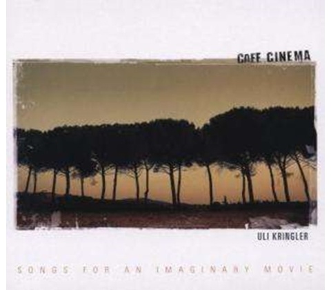 Kringler, Uli - Cafe Cinema