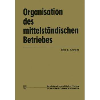 Organisation Des Mittelst ndischen Betriebes | Ernst Albin Schmidt
