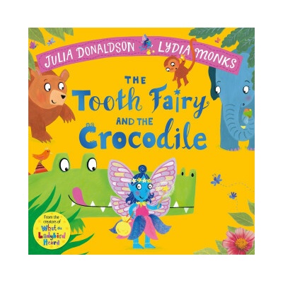 The Tooth Fairy and the Crocodile - Julia Donaldson