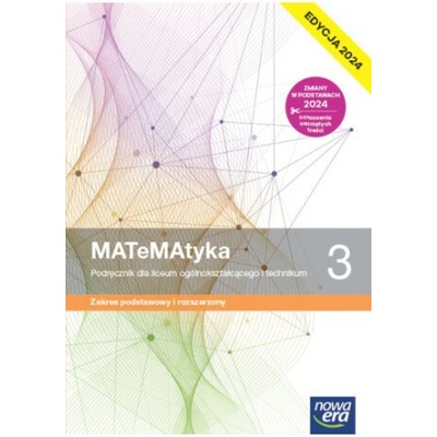 MATeMAtyka 3. Liceum i technikum. Podręcznik. Zakres podstawowy i rozszerzony. Edycja 2024