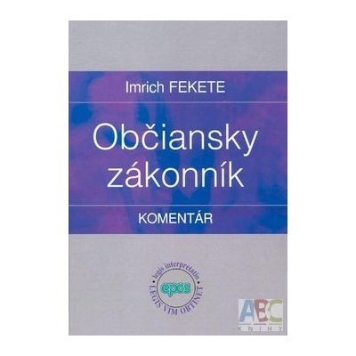 Občiansky zákonník - Komentár - Imrich Fekete