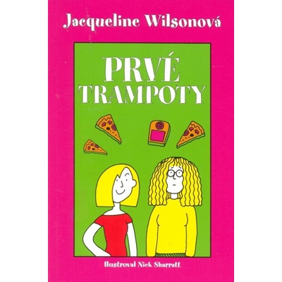 Prvé trampoty - Jacqueline Wilsonová