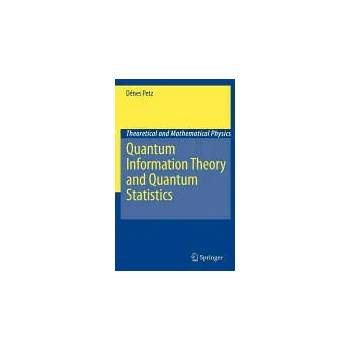 Image 1 of Quantum Information Theory and Quantum Statistics | Dénes Petz