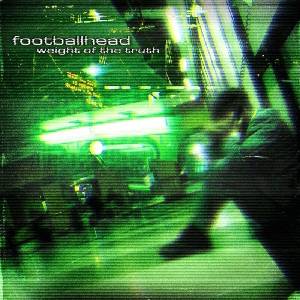 Footballhead - Weight Of The Truth (Digipak) (CD) (0634457243873)