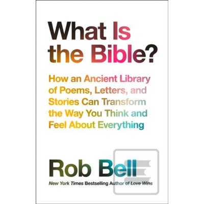 What is the Bible? - Rob Bell