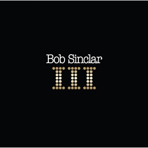 Bob Sinclar - III (2 LP) (3596974397163)