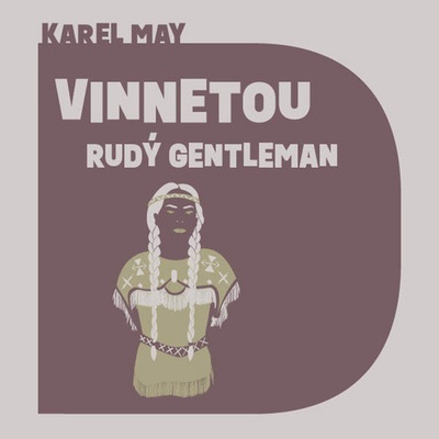 Vinnetou - Rudý gentleman - Karl May