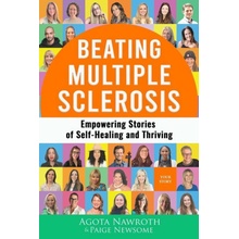 Beating Multiple Sclerosis: Empowering Stories of Self-Healing and Thriving
