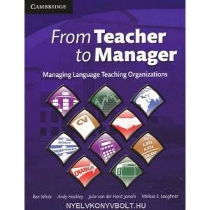 From Teacher to Manager | Melissa S. Laughner, Andrew Hockley, Ron White, Julie van der Horst Jansen (2010)