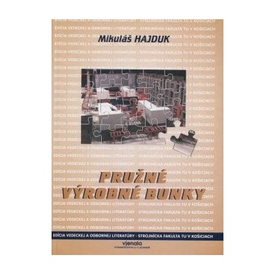 Pružné výrobné bunky