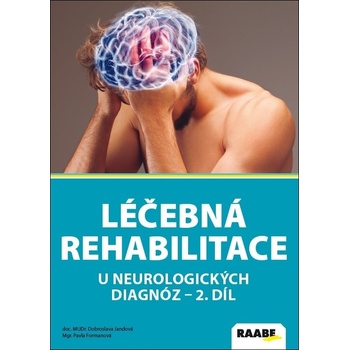 Léčebná rehabilitace u neurologických diagnóz II. díl