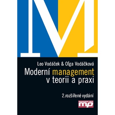 Moderní management v teorii a praxi - Leo Vodáček, Oľga Vodáčková