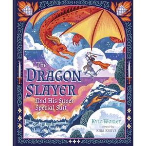 The Dragon Slayer and His Super Special Suit | Kaja Kajfez (ISBN: 9798384521952)
