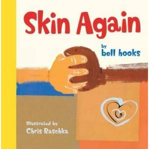 Skin Again | Bell Hooks, Chris Raschka (ISBN: 9781484799239)