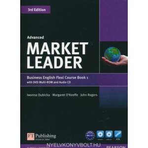 Market Leader Advanced Flexi Course Book 1 Pack | Iwona Dubicka, Margaret O'Keeffe, David Cotton, David Falvey, Simon Kent, John Rogers (ISBN: 9781292126067)