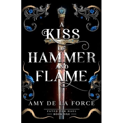 A Kiss of Hammer and Flame