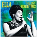 FITZGERALD, ELLA - ELLA: THE LOST BERLIN TAPES - LIVE AT BERLIN SPORTPALAST LP