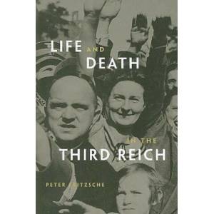 Life and Death in the Third Reich | Peter Fritzsche (ISBN: 9780674034655)