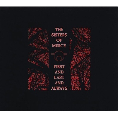 The Sisters Of Mercy - First And Last And Always (Reissue) (Remastered) (CD) (5051011757921)