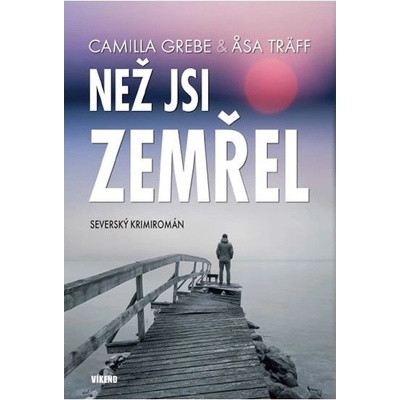 Než jsi zemřel - Severský krimiromán
