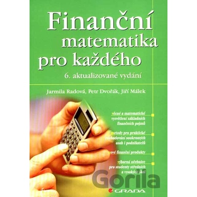 Finanční matematika pro každého - Jarmila Radová, Petr Dvořák, Jiří Málek