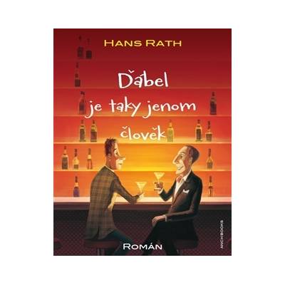 Ďábel je taky jenom člověk - Hans Rath