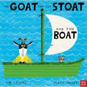 Goat and the Stoat and the Boat | Em Lynas (ISBN: 9781839944215)