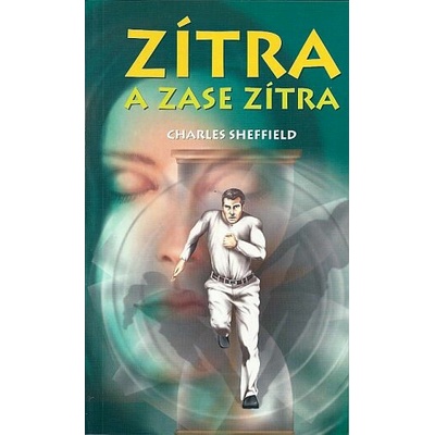 Zítra a zase zítra - Charles Sheffield