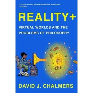 Reality+ - Virtual Worlds and the Problems of Philosophy (ISBN: 9781324050346)