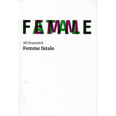 Femme fatale - Jiří Kratochvil