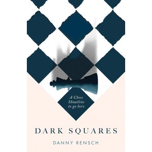 Dark Squares | Danny Rensch (ISBN: 9781035404636)