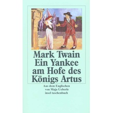Ein Yankee am Hofe des Königs Artus - Mark Twain