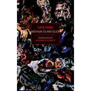 Late Fame | Arthur Schnitzler, Alexander Starritt (ISBN: 9781681370842)