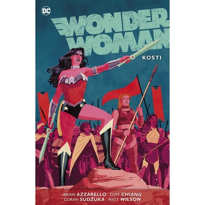 Wonder Woman Kosti - Brian Azzarello, Cliff Chiang, Goran Sudžuka