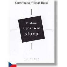 Poslání a pokušení slova - Václav Havel, Karel Vrána