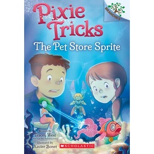 Pet Store Sprite: A Branches Book (Pixie Tricks #3) | Xavier Bonet (ISBN: 9781338627848)