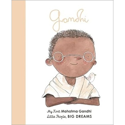 Little People, Big Dreams: Mahatma Gandhi