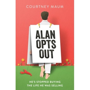 Alan Opts Out | Courtney Maum (ISBN: 9781399829182)