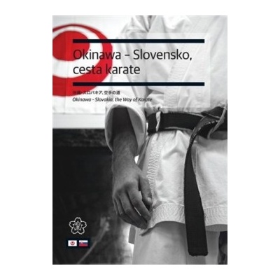 Okinawa - Slovensko, cesta karate