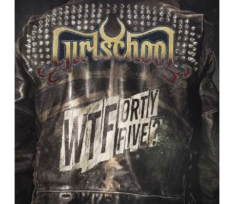 Girlschool: Wtfortyfive?: CD