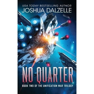 No Quarter (Unification War Trilogy, Book 2) | Joshua Dalzelle (2021)